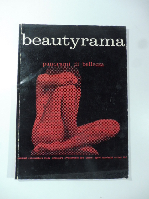 Beautyrama. Panorami di bellezza. Cosmesi, acconciatura, moda, letteratura... n. 1, maggio-giugno 1957